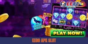 EE88 Apk Slot | Địa Chỉ Săn Hũ To - Dễ Làm Giàu Cho Newbie