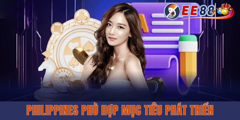 EE88 Máy Chủ Ở Đâu? Tiết Lộ Thông Tin Địa Lý Nhà Điều Hành Philippines phù hợp mục tiêu phát triển